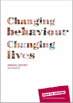 Annual report 2009-2010: Changing Behviour, Changing lives | Time to Change
