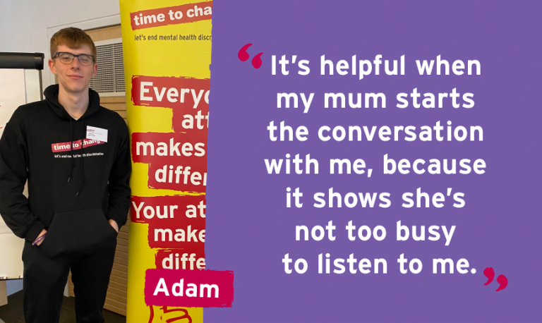It’s helpful when my mum starts the conversation with me, because it  shows she’s  not too busy to listen  to me.